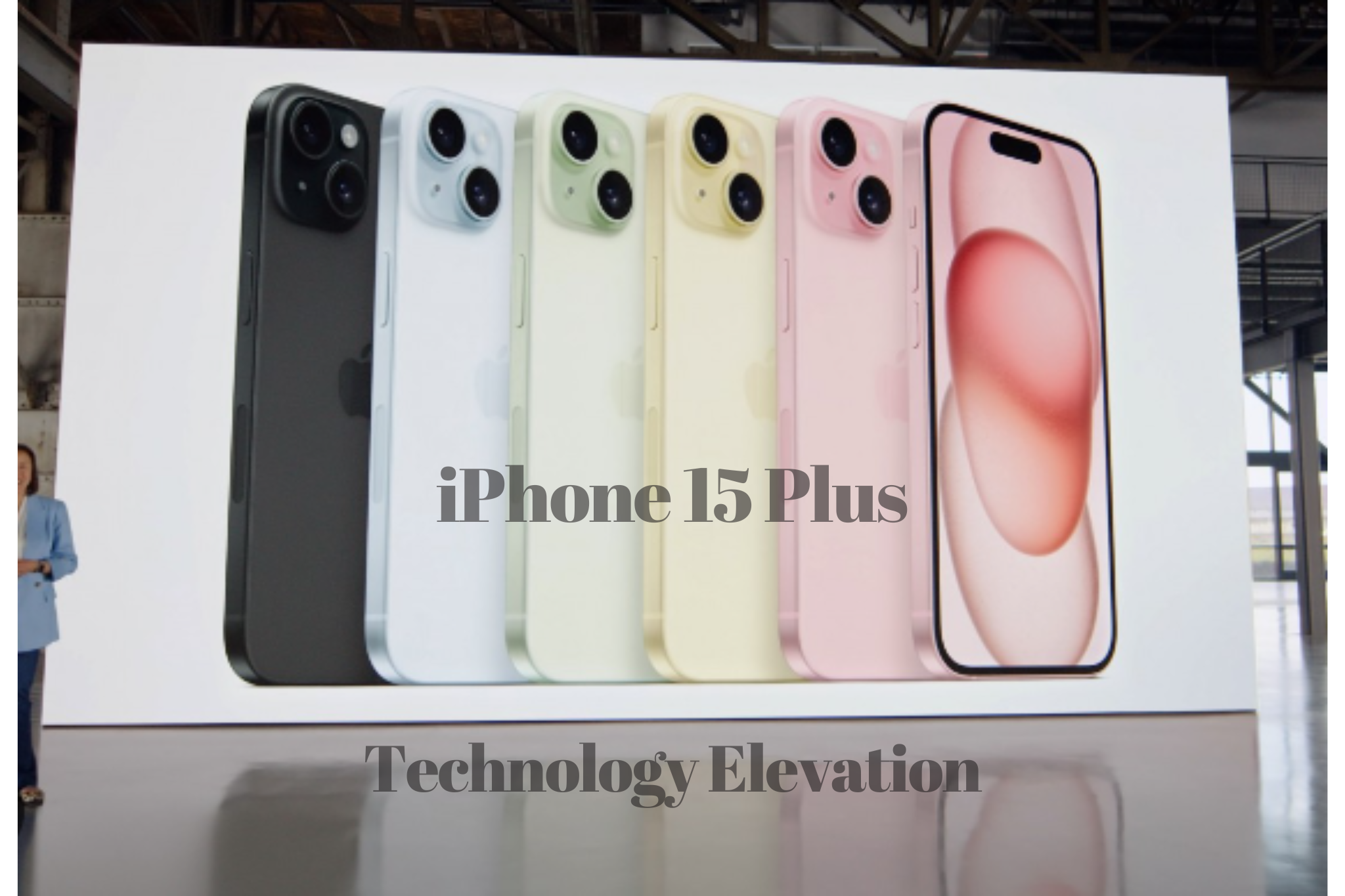 iPhone 15 Plus: Release Date, Price, Features, and Everything You Need to Know