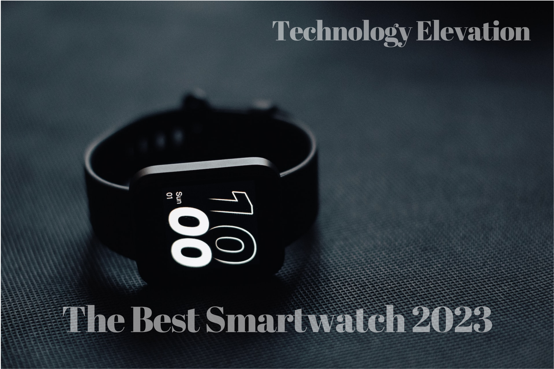 The Best Smartwatch 2023