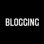 Fundamentals Of Blogging To Learn Before Starting A Blog