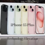 iPhone 15 Plus: Release Date, Price, Features, and Everything You Need to Know